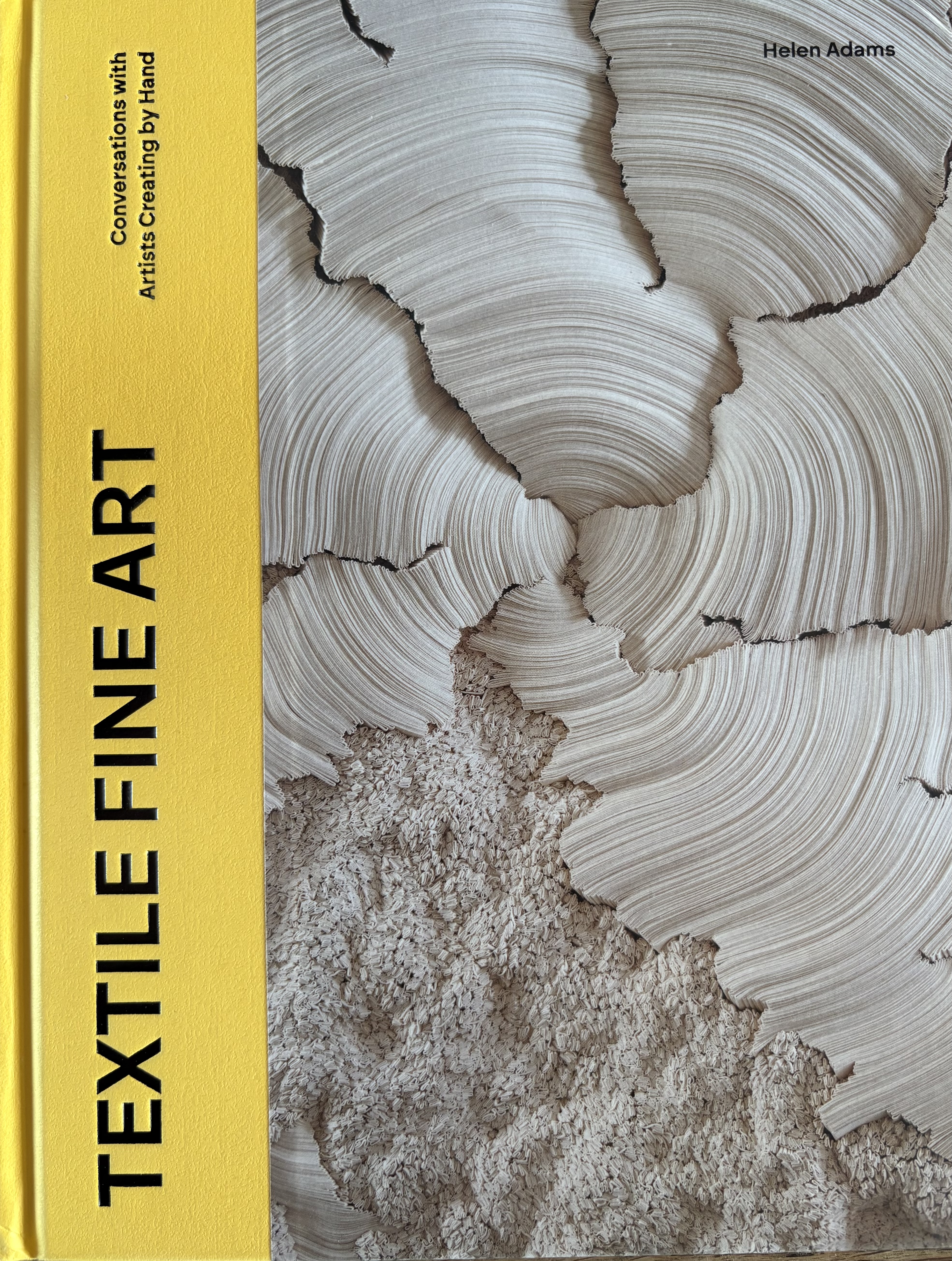 'TEXTILE FINE ART - Conversations with Artists Creating by Hand' and other publications