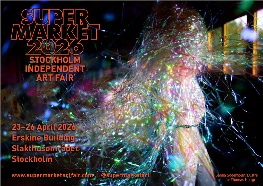 Supermarket Stockholm Independent Art Fair, 23 - 26 April 2026